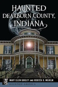 Haunted Dearborn County, Indiana - Paperback