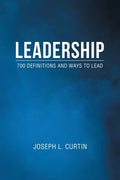 Leadership: 700 Definitions and Ways to Lead - Paperback