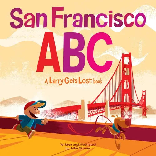 San Francisco Abc: A Larry Gets Lost Book - Hardcover