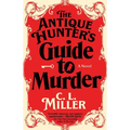 The Antique Hunter's Guide to Murder - Paperback