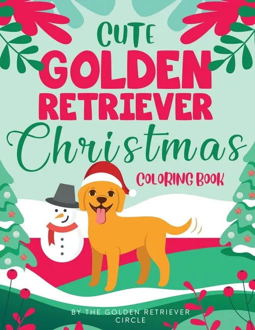 Cute Golden Retriever Christmas Coloring Book - Paperback