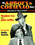 The Abbott & Costello Story: Sixty Years of Who's on First? - Paperback