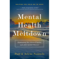 Mental Health Meltdown: illuminating the voices of bipolar and other mental illnesses - Paperback