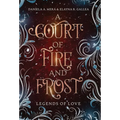 A Court of Fire and Frost: a Romeo and Juliet Retelling - Hardcover
