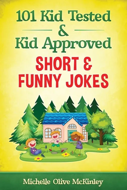 101 Kid Tested and Kid Approved Short & Funny Jokes - Paperback