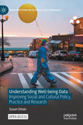 Understanding Well-Being Data: Improving Social and Cultural Policy, Practice and Research - Hardcover