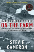 On the Farm: Robert William Pickton and the Tragic Story of Vancouver's Missing Women - Paperback