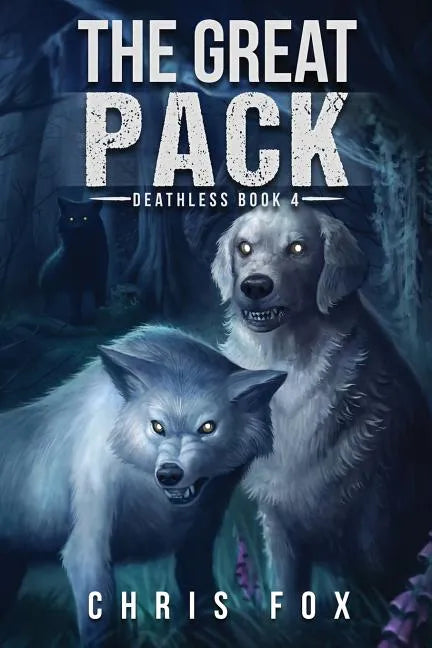 The Great Pack: Deathless Book 4 - Paperback