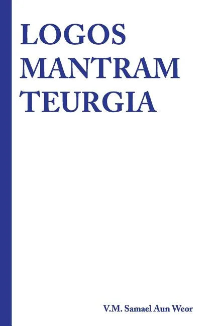 Logos Mantram Teurgia - Paperback