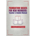 Foundation Basics for New Members: Teacher & Student Manual - Paperback