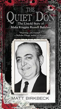 The Quiet Don: The Untold Story of Mafia Kingpin Russell Bufalino - Paperback