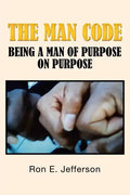 The Man Code: Being a Man of Purpose on Purpose - Paperback
