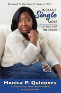 Instant Single Mom: This Was Not The Dream - Paperback