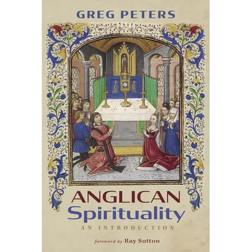 Anglican Spirituality: An Introduction - Hardcover