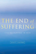 End of Suffering: Finding Purpose in Pain - Paperback