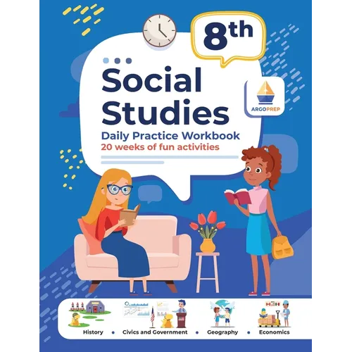 8th Grade Social Studies: Daily Practice Workbook 20 Weeks of Fun Activities History Civic and Government Geography Economics + Video Explanatio - Paperback