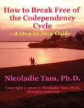 How to Break Free of the Codependency Cycle: A Step-by-Step Guide - Paperback