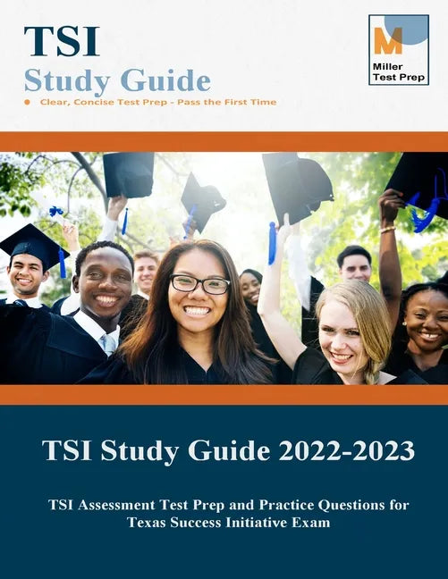 TSI Study Guide: TSI Assessment Test Prep and Practice Questions for Texas Success Initiative Exam - Paperback