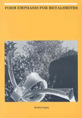 Form Emphasis for Metalsmiths - Paperback
