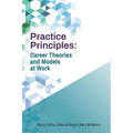 Practice Principles: Career Theories and Models at Work - Paperback