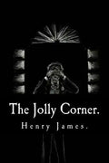 The Jolly Corner by Henry James. - Paperback