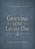 Grieving the Loss of a Loved One: A Devotional of Comfort as You Mourn - Hardcover