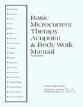 Basic Microcurrent Therapy Acupoint & Body Work Manual - Paperback
