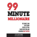 99 Minute Millionaire: The Simplest and Easiest Book Ever on Getting Started Investing and Becoming Rock Star Rich - Paperback
