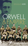 Orwell and Empire - Hardcover