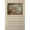 The Journey of a Knightly Family: The Hercy/Hersey Family 1000-1650 - Hardcover