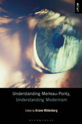 Understanding Merleau-Ponty, Understanding Modernism - Paperback