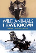 Wild Animals I Have Known - Paperback