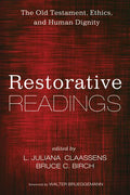 Restorative Readings: The Old Testament, Ethics, and Human Dignity - Paperback