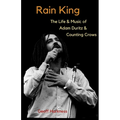 Rain King: The Life and Music of Adam Duritz and Counting Crows - Paperback
