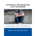 Student Workbook for Wonder: Lessons on Demand - Paperback