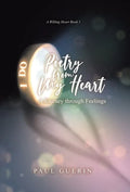 Poetry from My Heart: A Journey through Feelings - Hardcover
