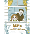 Bella and the Master Craftsman - Hardcover