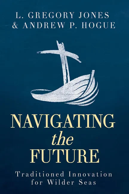 Navigating the Future: Traditioned Innovation for Wilder Seas - Paperback