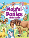 Playful Ponies Activity Fun - Paperback