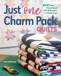 Just One Charm Pack Quilts: Bust Your Precut Stash with 18 Projects in 2 Colorways - Paperback