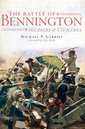 The Battle of Bennington: Soldiers & Civilians - Paperback