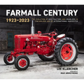Farmall Century: 1923-2023: The Evolution of Red Tractors and Crawlers in the Golden Age of International Harvester - Hardcover