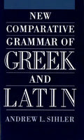 New Comparative Grammar of Greek and Latin - Paperback