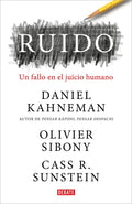 Ruido: Un Fallo En El Juicio Humano / Noise: A Flaw in Human Judgment - Hardcover