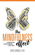 The Mindfulness Effect: An Unexpected Path to Healing, Connection and Social Justice - Paperback