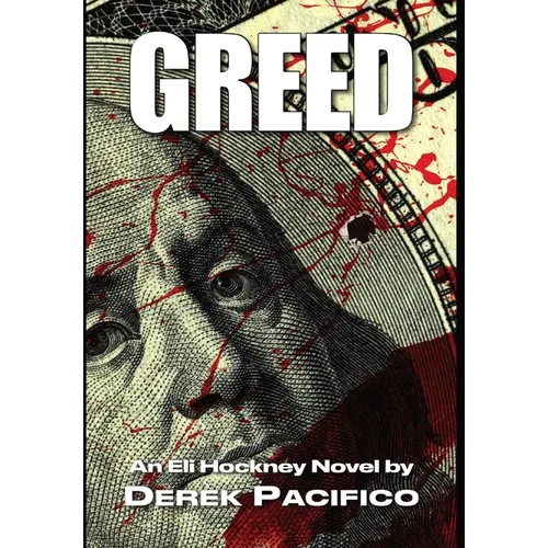 Greed: An Eli Hockney Novel - Hardcover