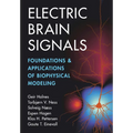 Electric Brain Signals: Foundations and Applications of Biophysical Modeling - Paperback
