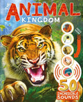 The Animal Kingdom: With 50 Incredible Sounds! - Paperback