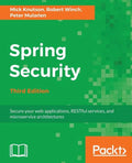 Spring Security - Third Edition: Secure your web applications, RESTful services, and microservice architectures - Paperback