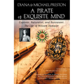 A Pirate of Exquisite Mind: The Life of William Dampier: Explorer, Naturalist, and Buccaneer - Paperback